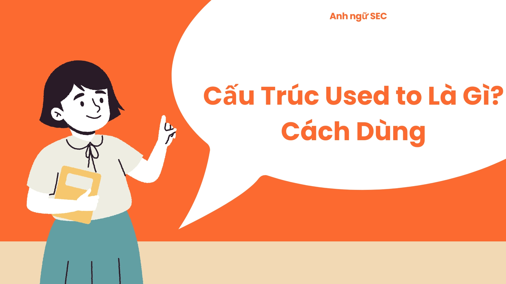 Cấu trúc Used to – Be used to – Get used to