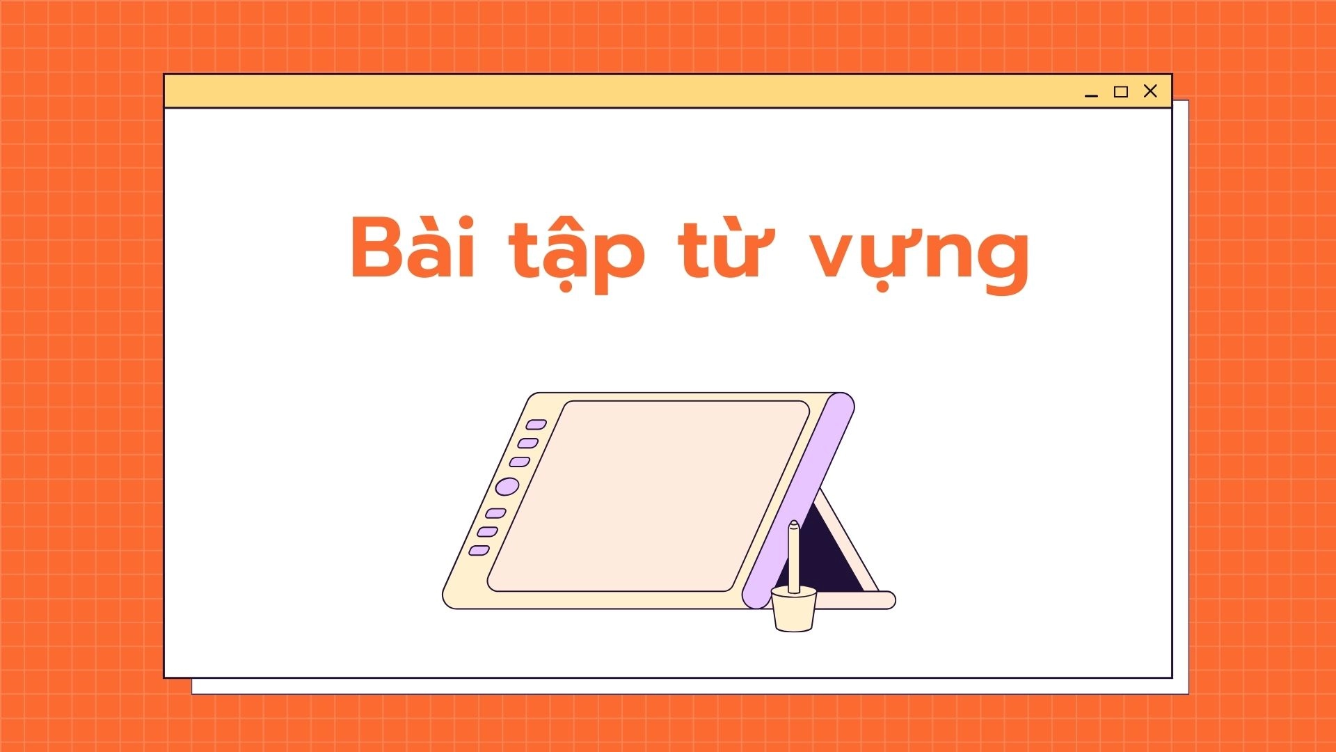 350 từ vựng tiếng Anh lớp 7
