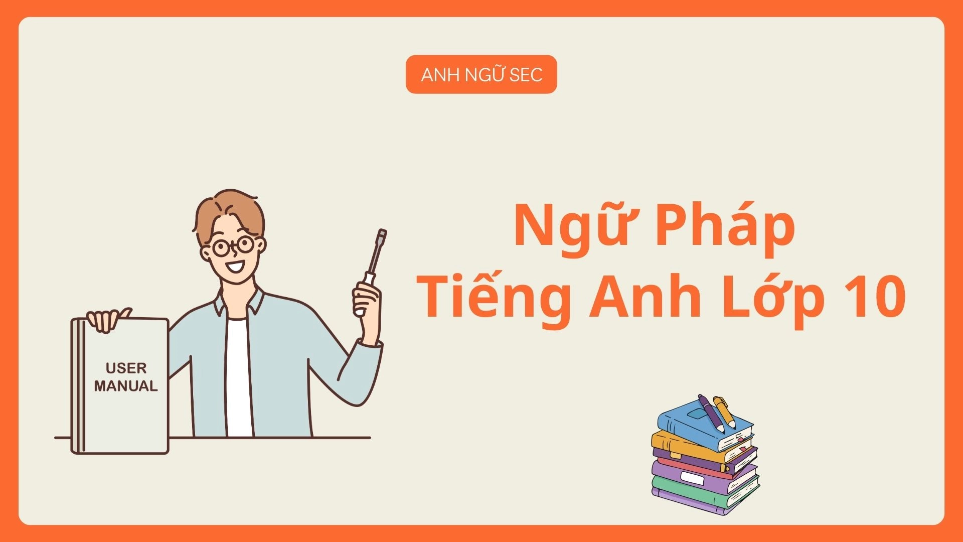 Đề cương ôn tập Tết 2026 tiếng Anh lớp 10
