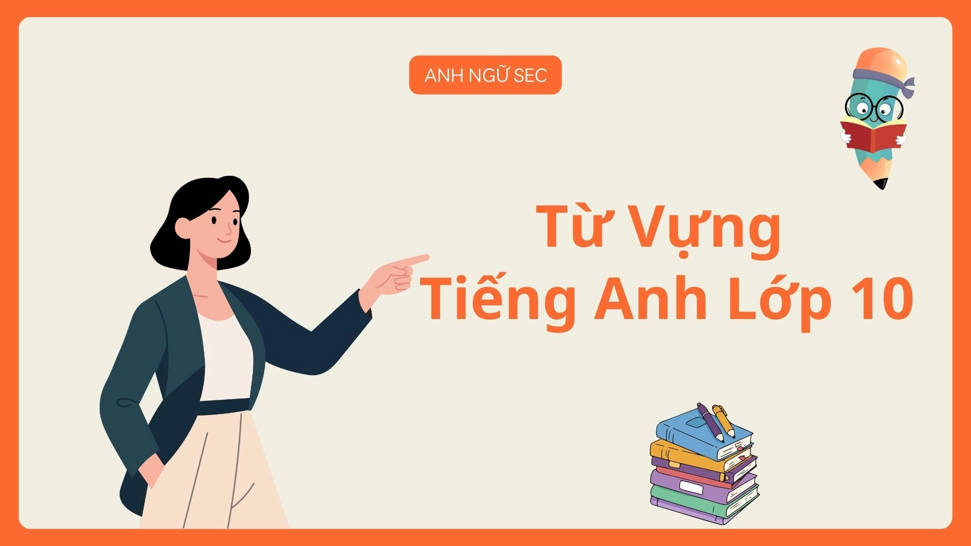 Đề cương ôn tập Tết 2026 tiếng Anh lớp 10