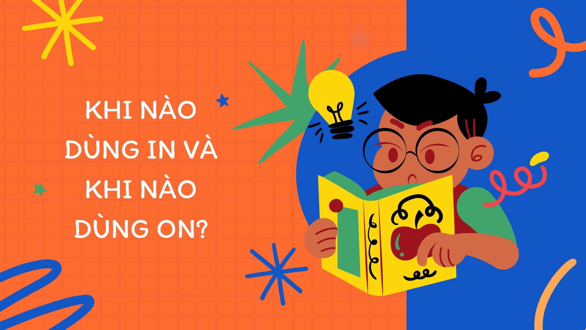 Sự khác biệt giữa in và on về địa điểm – Phân biệt giới từ chỉ địa điểm in và on chi tiết, dễ hiểu, chuẩn ngữ pháp (2026) 3 4 48