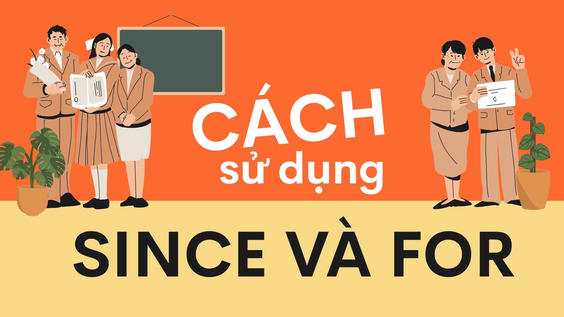 Sự khác biệt giữa since và for – Phân biệt since và for trong tiếng Anh chi tiết, dễ hiểu và dễ nhớ (2026) 3 4 53