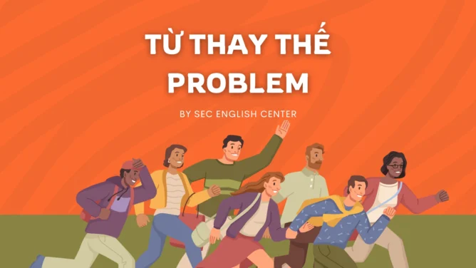 Từ thay thế Problem