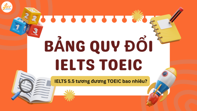 Bảng quy đổi IELTS TOEIC