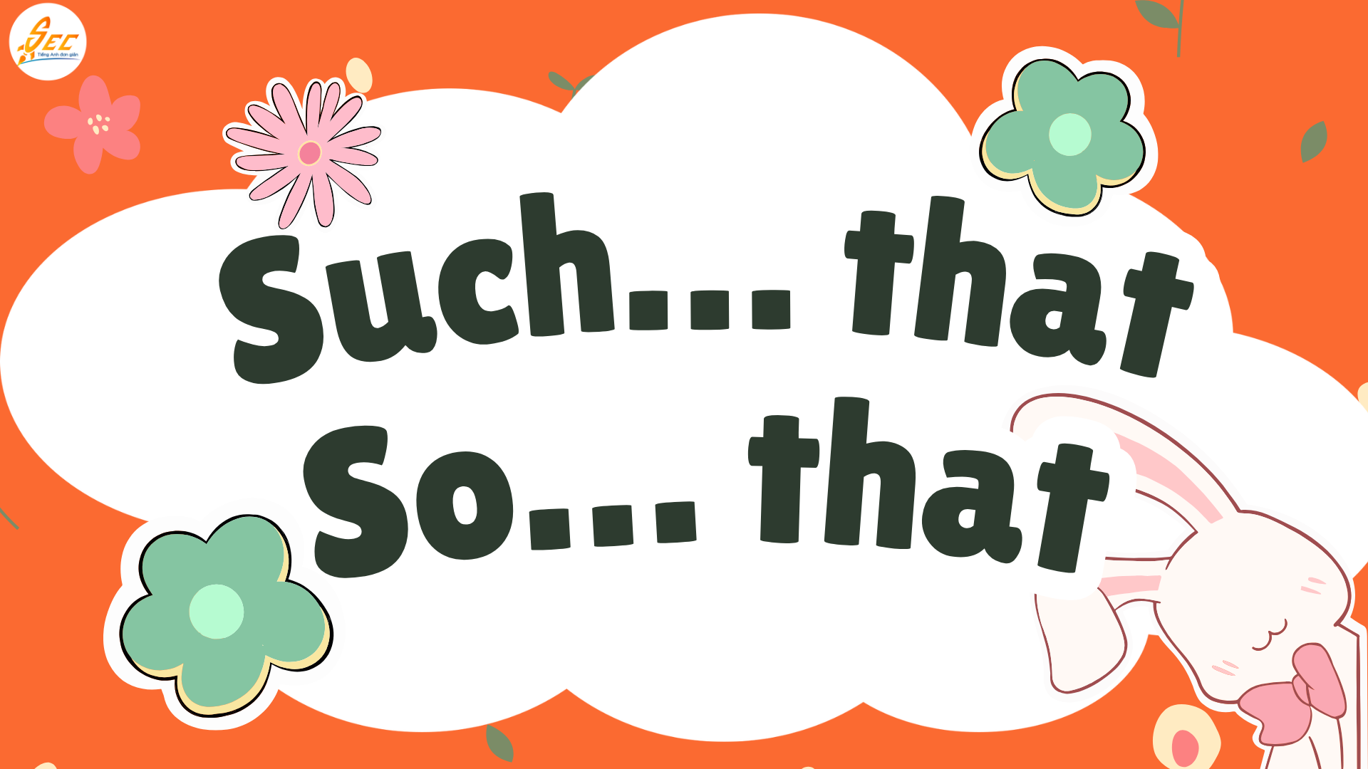 Such… that / So… that 