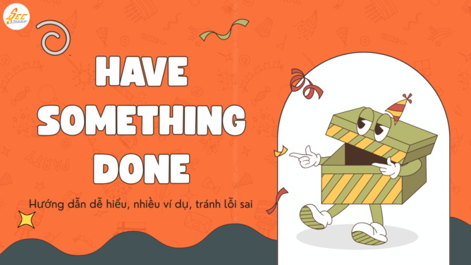 Have something done