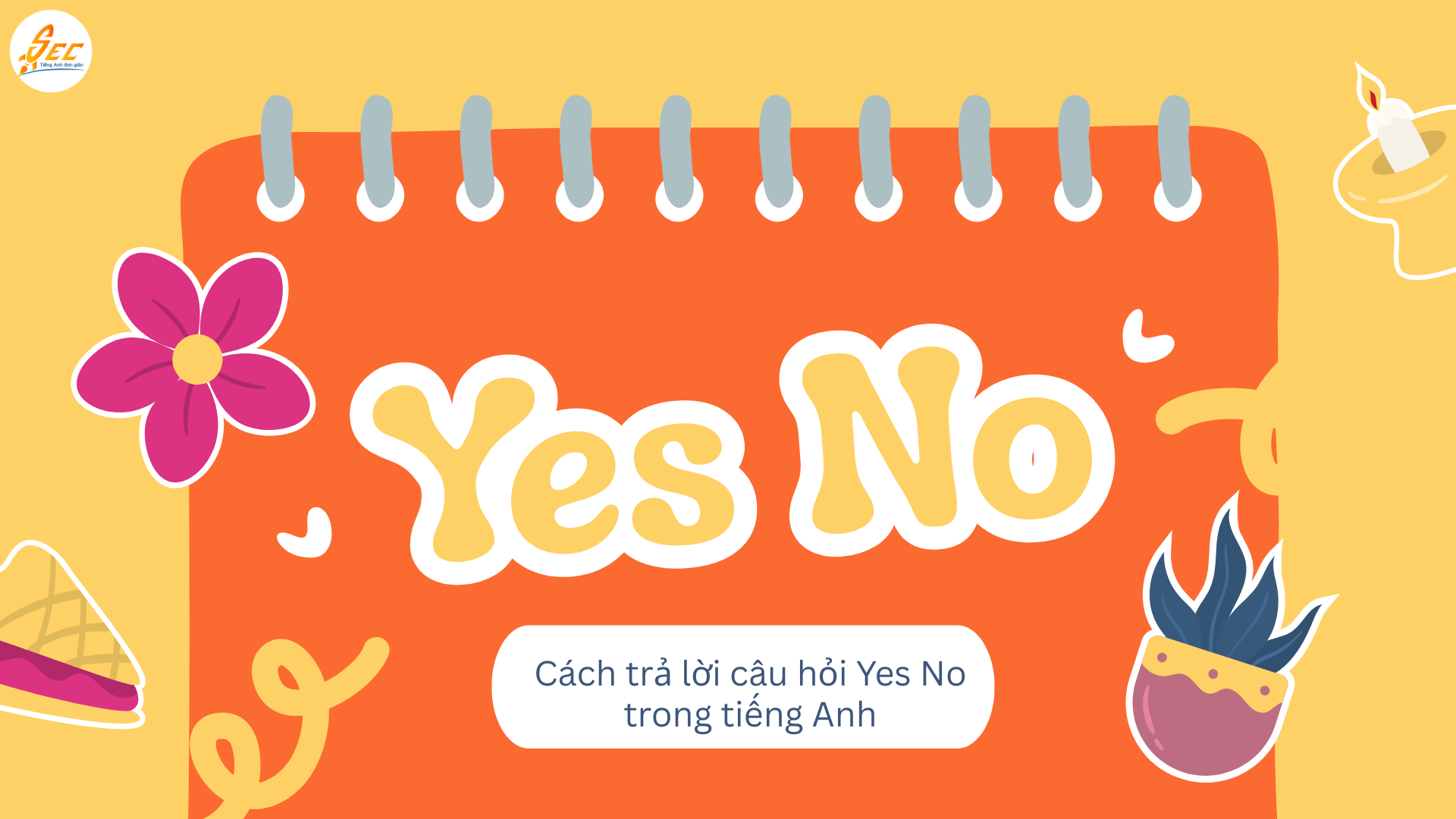 Cách trả lời câu hỏi Yes No trong tiếng Anh