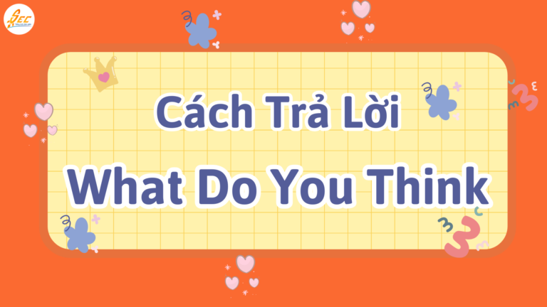 Cách Trả Lời What Do You Think