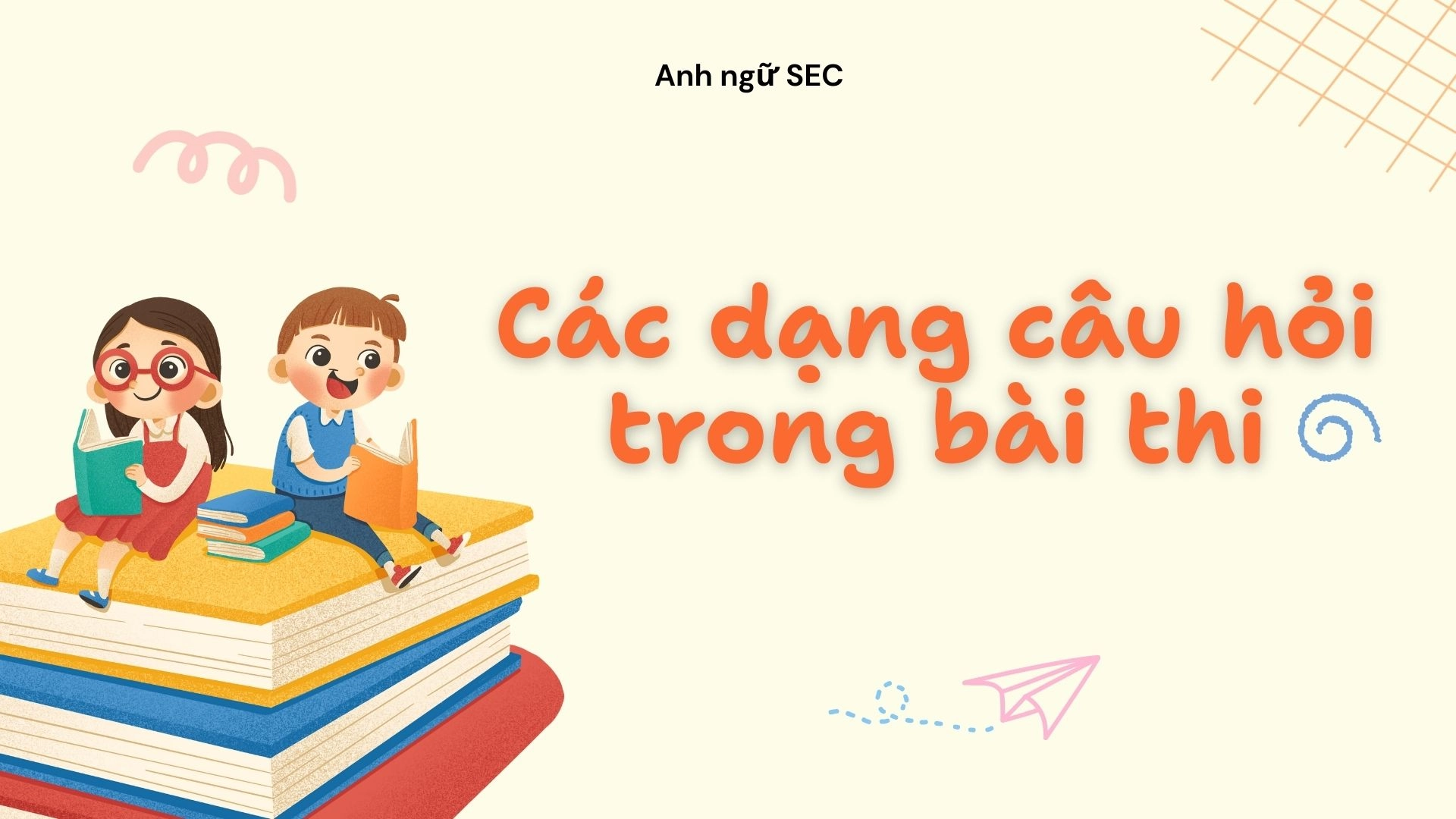 Các dạng câu hỏi trong bài thi tiếng Anh THPT