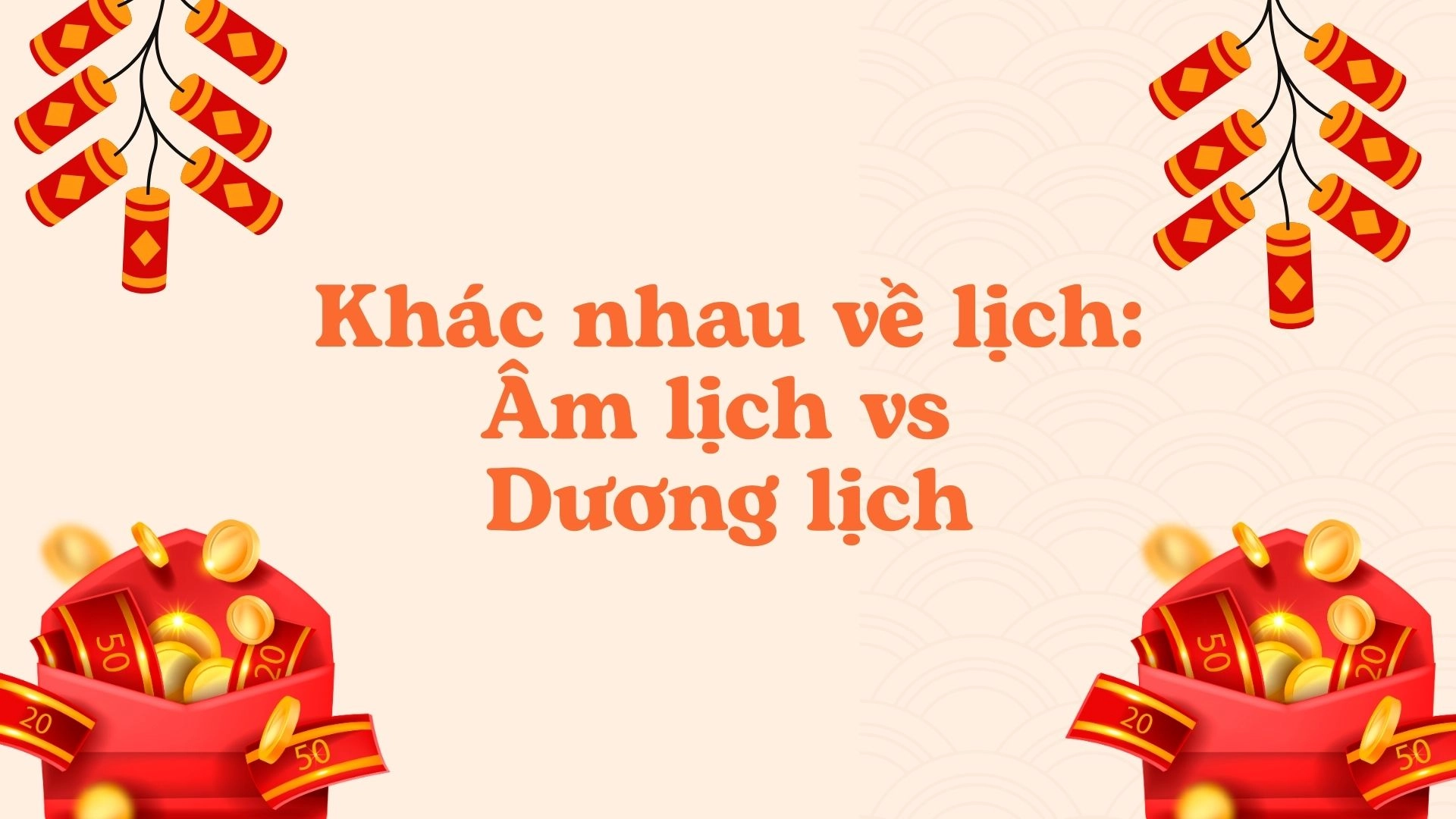 Sự khác nhau giữa Tết Việt Nam và Tết Phương Tây 