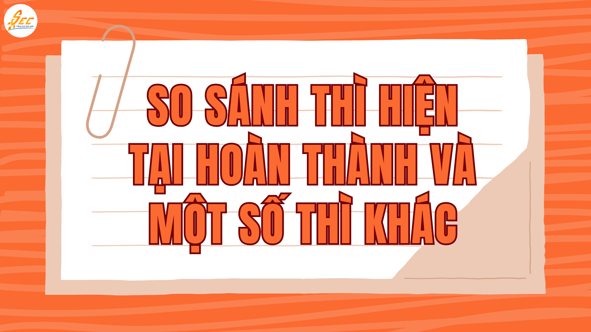 THÌ HIỆN TẠI HOÀN THÀNH (PRESENT PERFECT)
