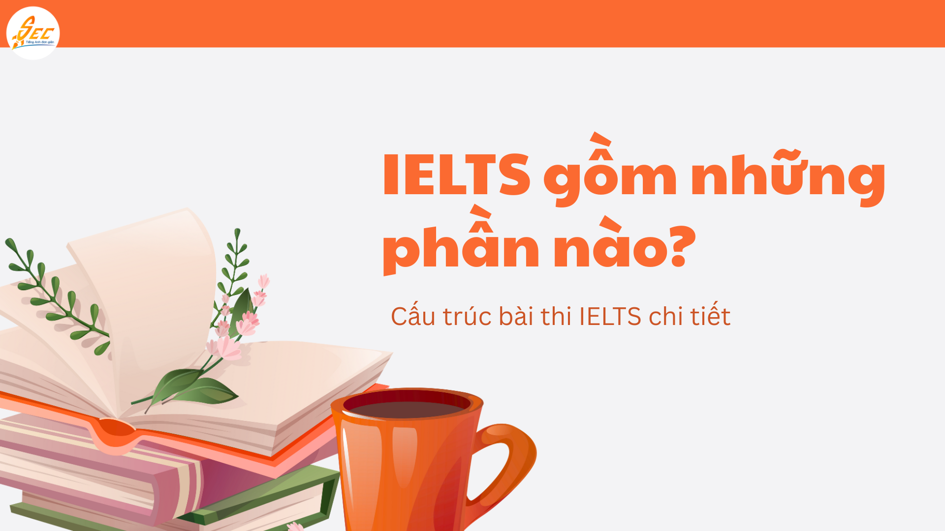 IELTS là gì? So sánh IELTS Academic và IELTS General Training