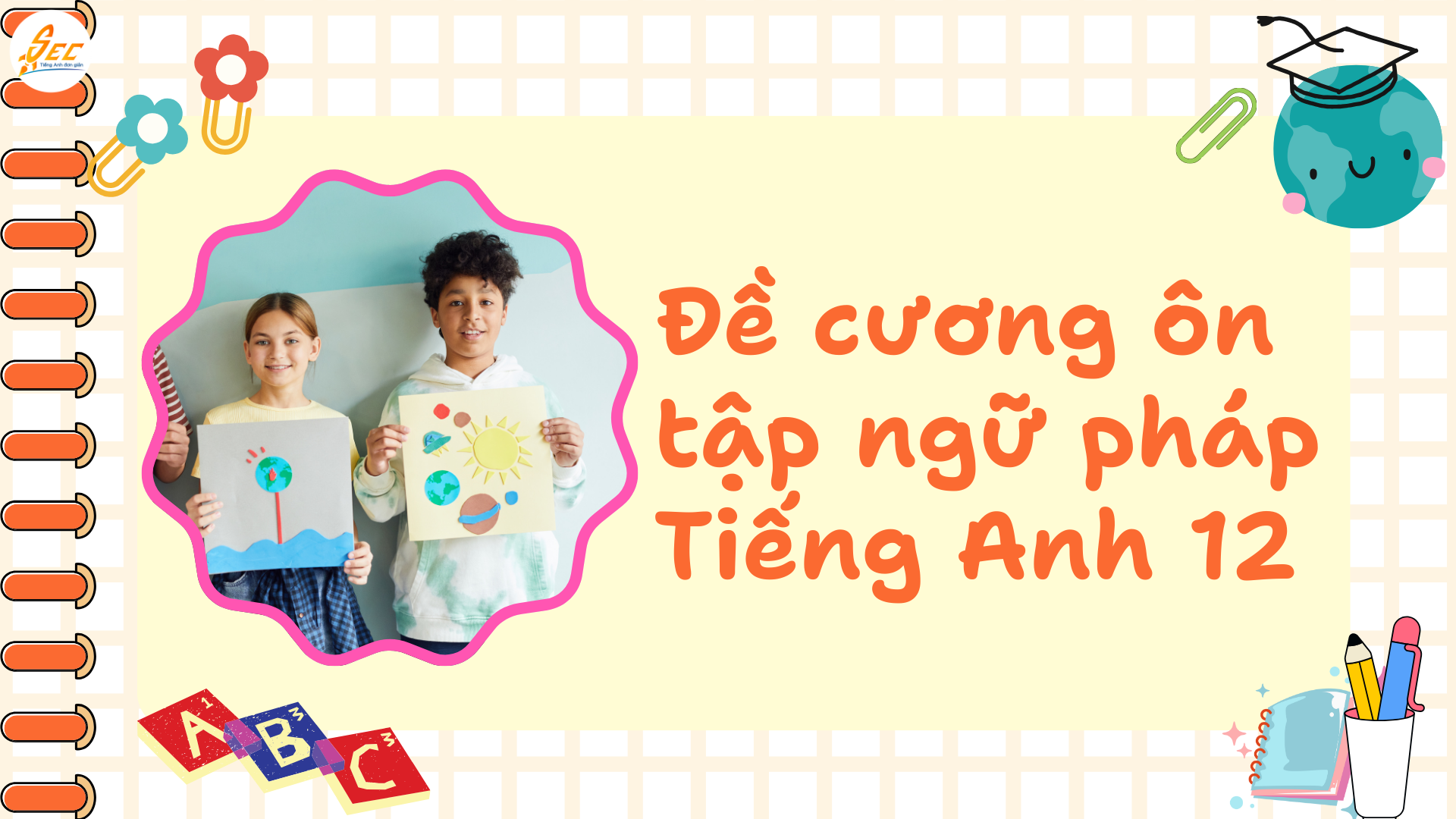 Đề cương ôn tập ngữ pháp Tiếng Anh 12 cuối kì 2