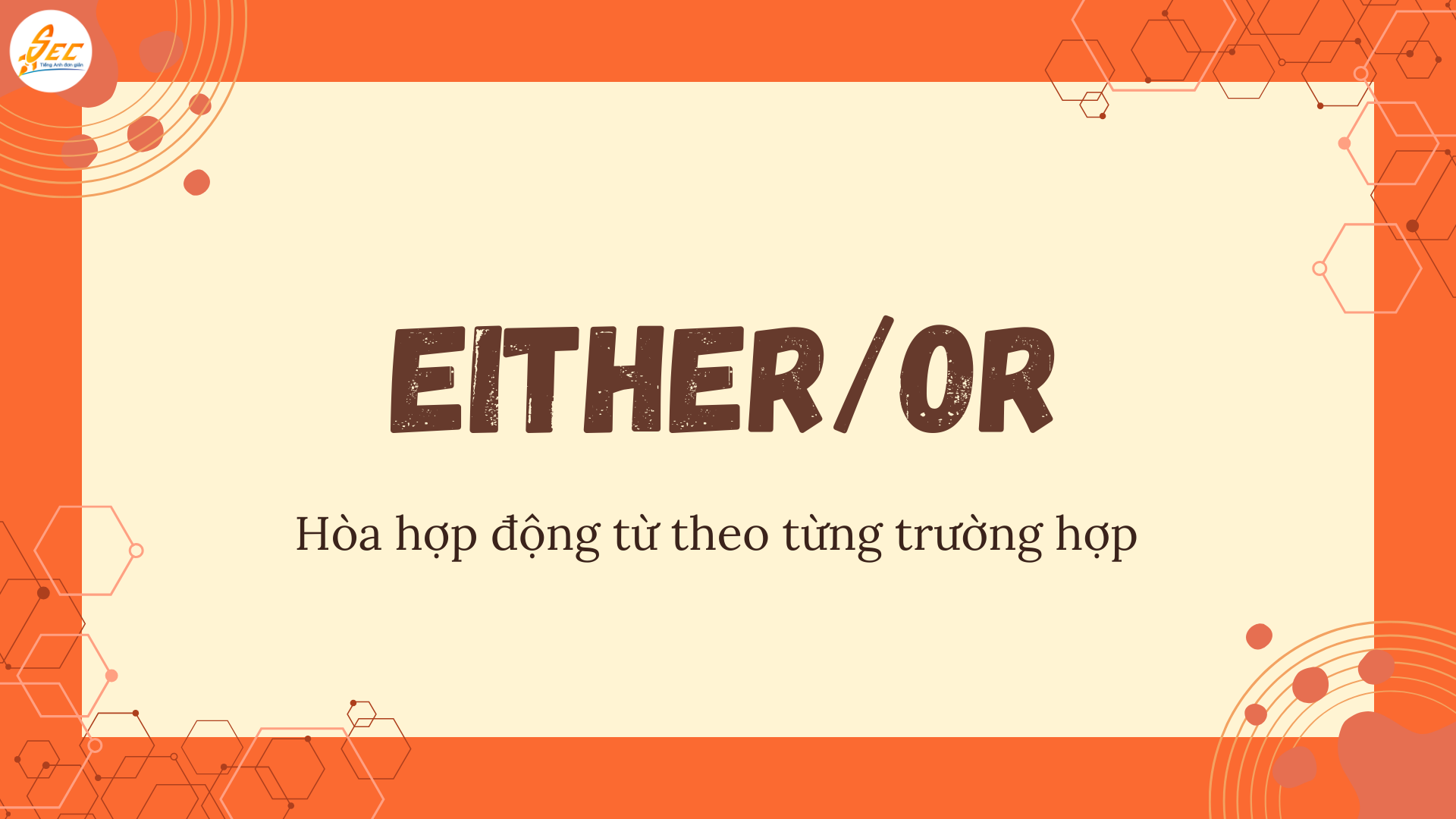 Either/or và neither/nor