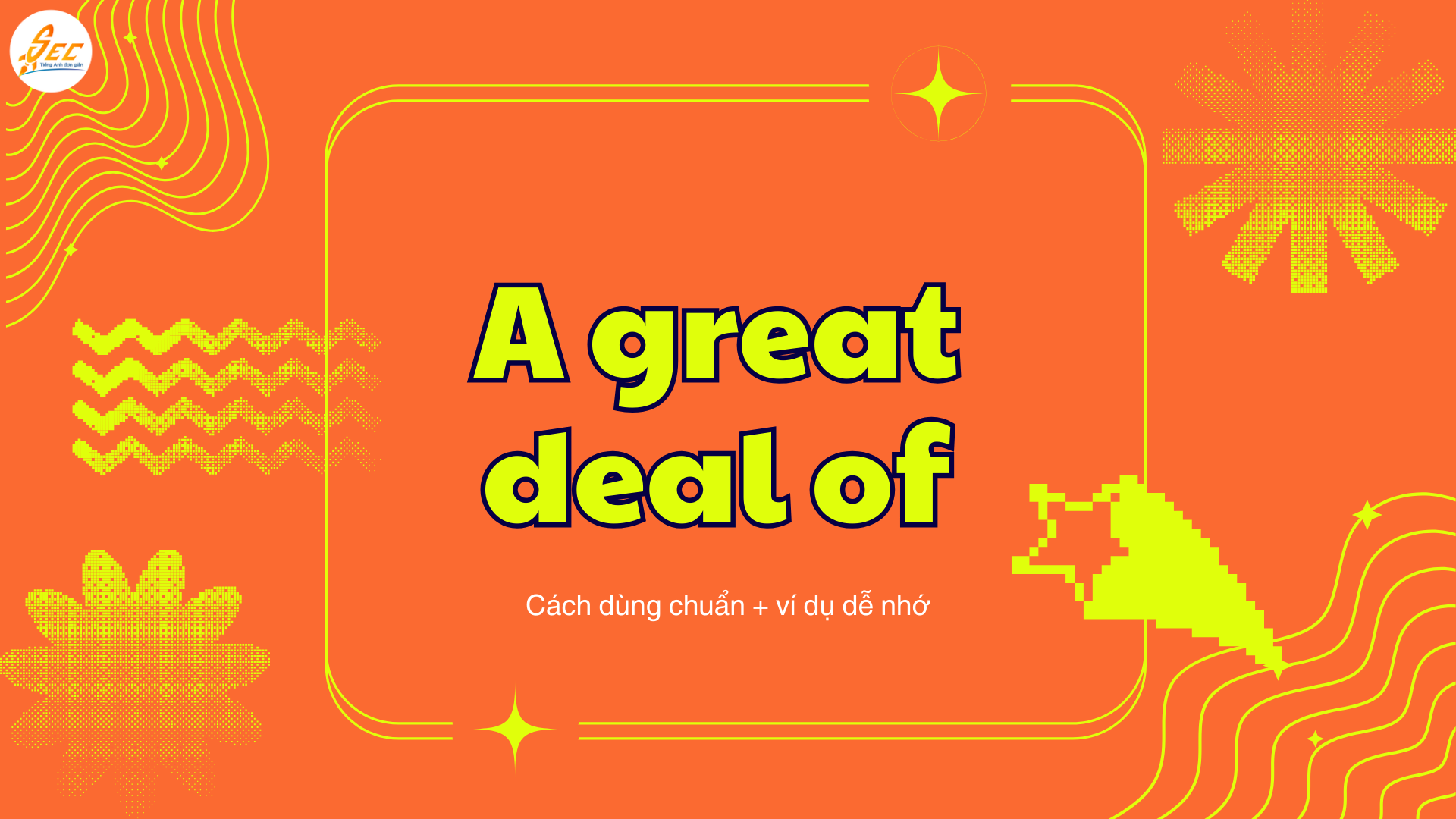 A great deal of / a number of / plenty of 