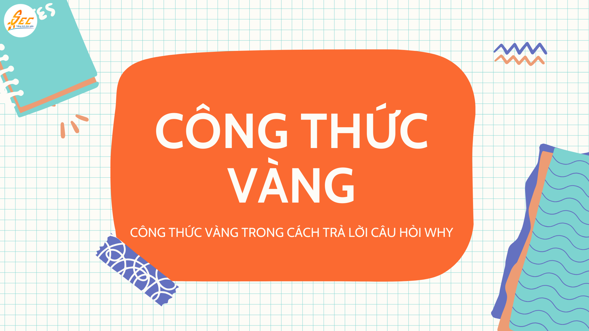 Cách trả lời câu hỏi Why