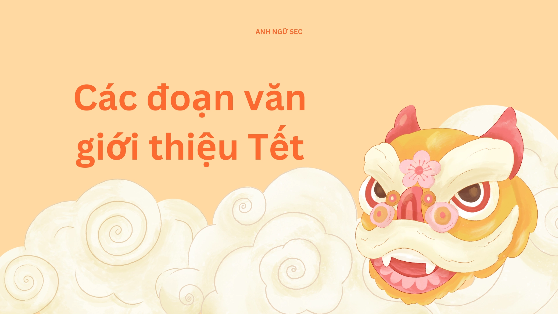 Mẫu giới thiệu Tết Nguyên Đán bằng tiếng Anh 2026 2 Mẫu giới thiệu Tết Nguyên Đán bằng tiếng Anh