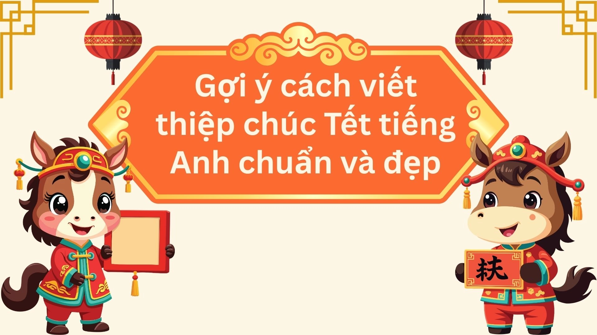 150+ Lời chúc Tết tiếng Anh năm 2026 Bính Ngọ hay và ý nghĩa nhất 2 150+ Lời chúc Tết tiếng Anh