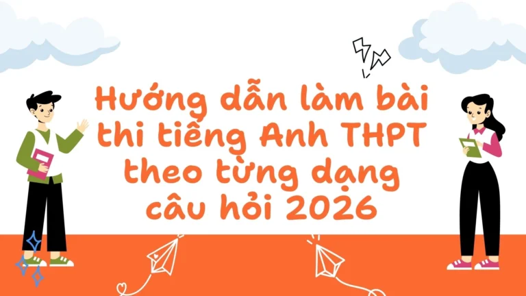 Hướng dẫn làm bài thi tiếng Anh THPT