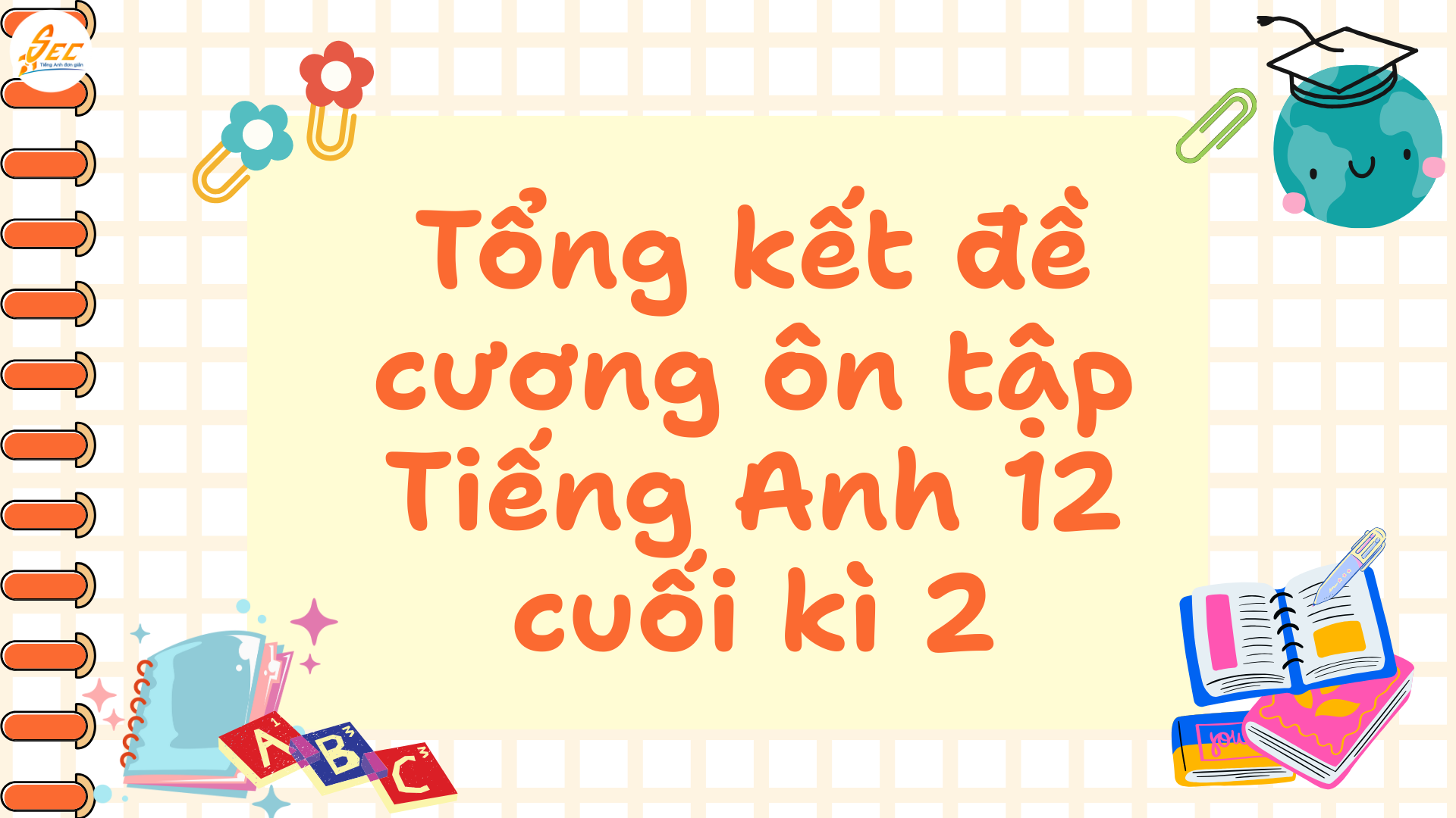 Đề cương ôn tập ngữ pháp Tiếng Anh 12 cuối kì 2