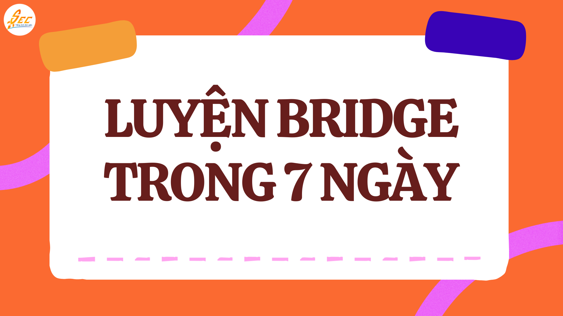 Kỹ thuật Bridge trong Speaking 