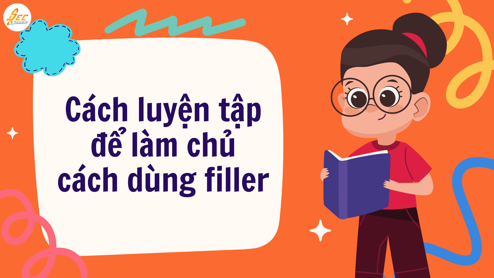 Cách dùng filler trong tiếng Anh