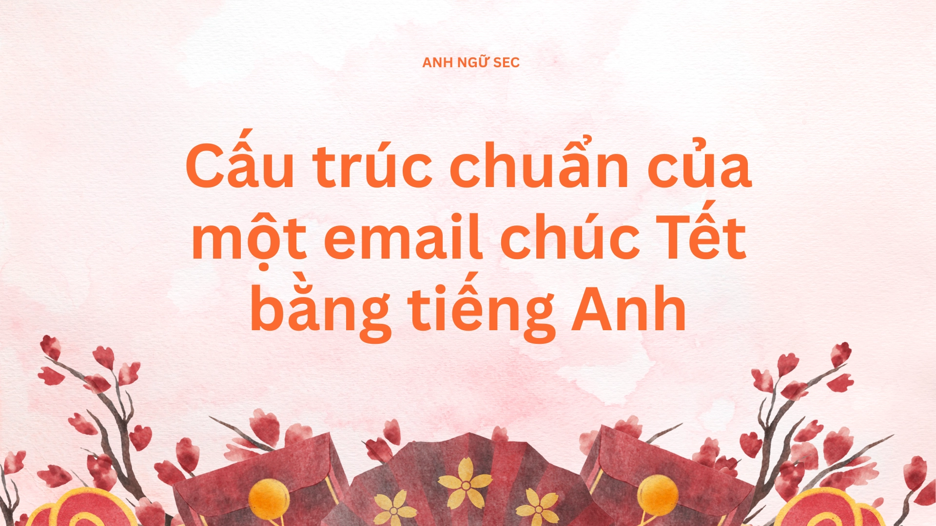 Email chúc Tết bằng tiếng Anh