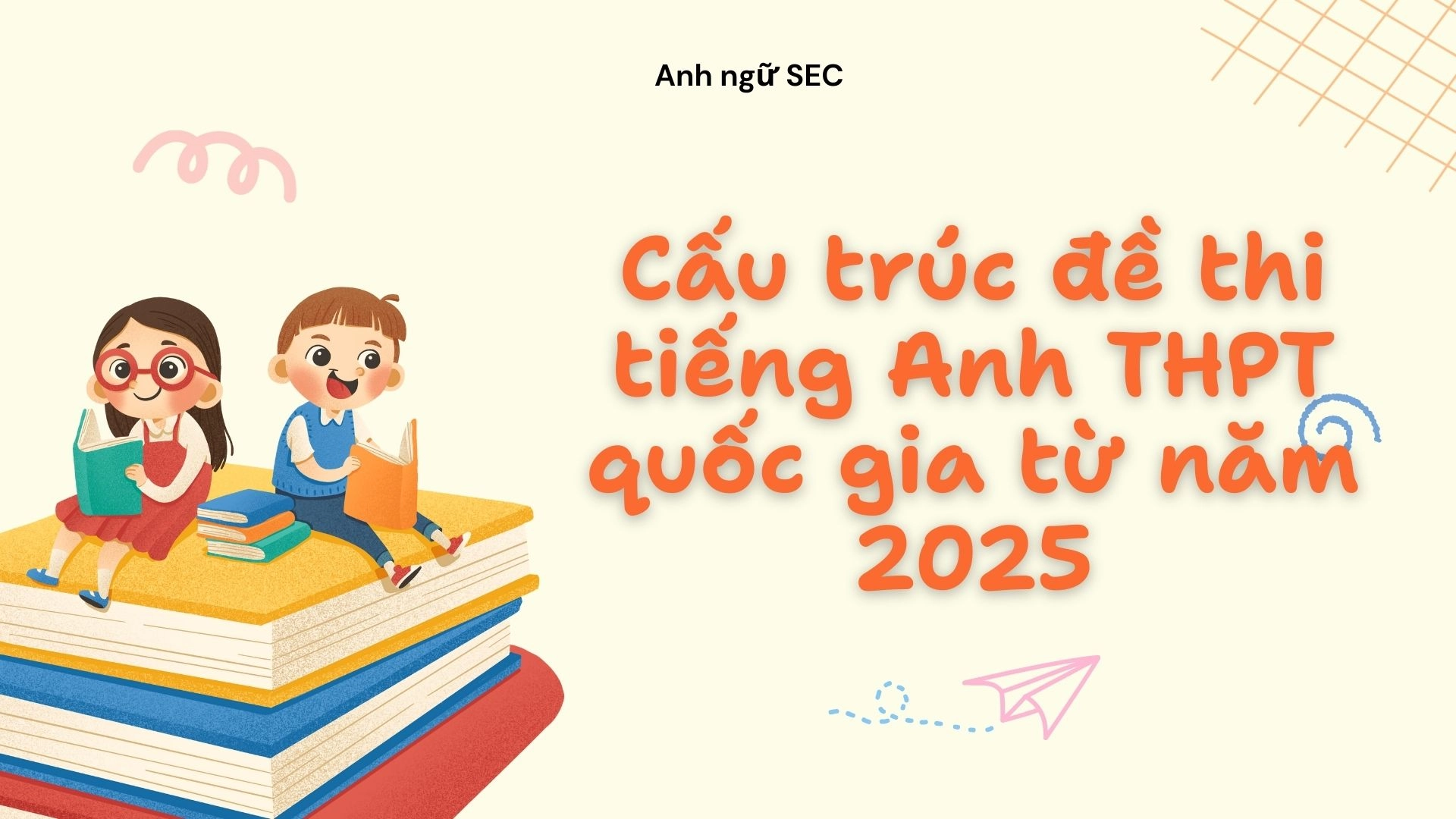 Bí quyết làm bài thi tiếng Anh THPT đạt điểm cao