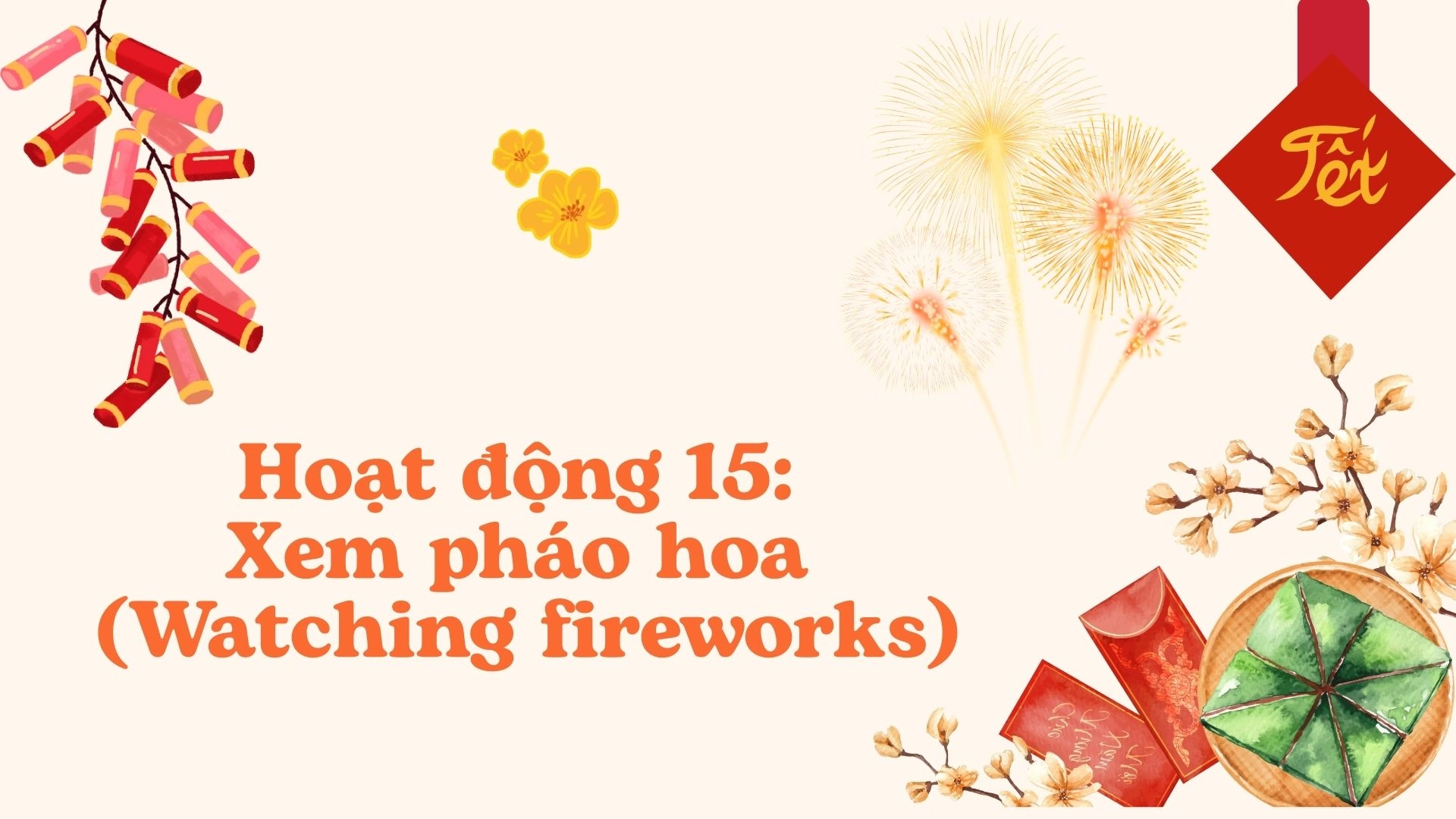 Từ vựng hoạt động ngày Tết tại Việt Nam