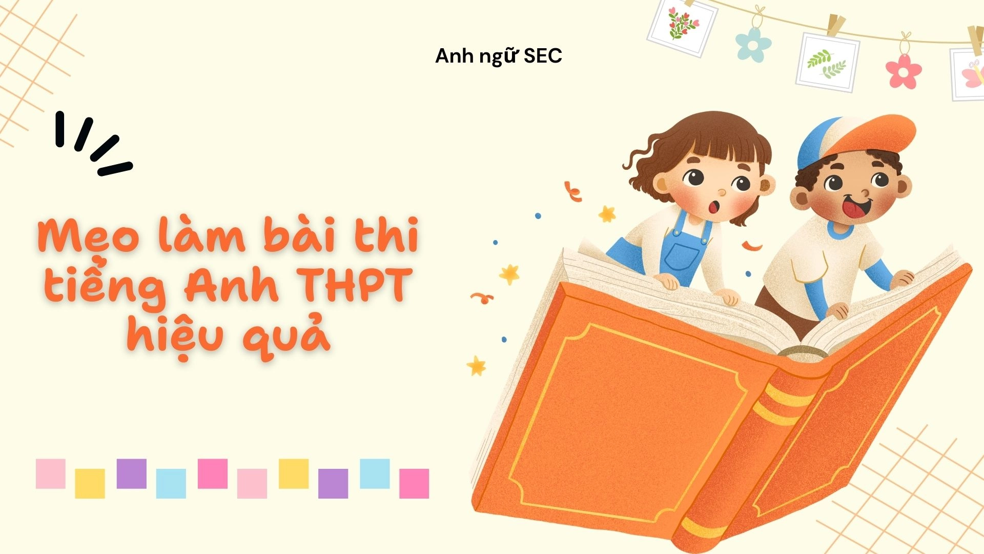 Bí quyết làm bài thi tiếng Anh THPT đạt điểm cao