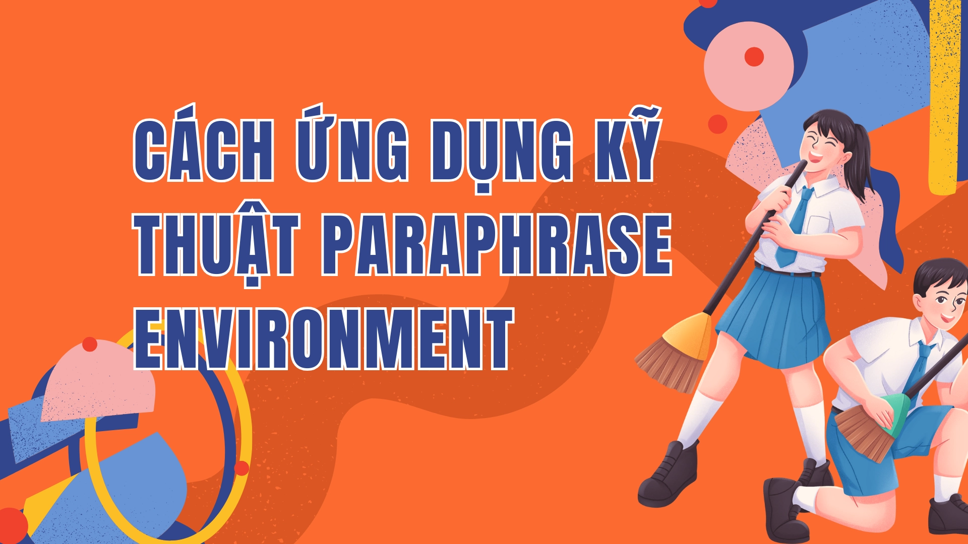 Paraphrase Environment: Các cụm từ chỉ thiên nhiên giúp nâng band Writing thần tốc (2026) 3 4 2