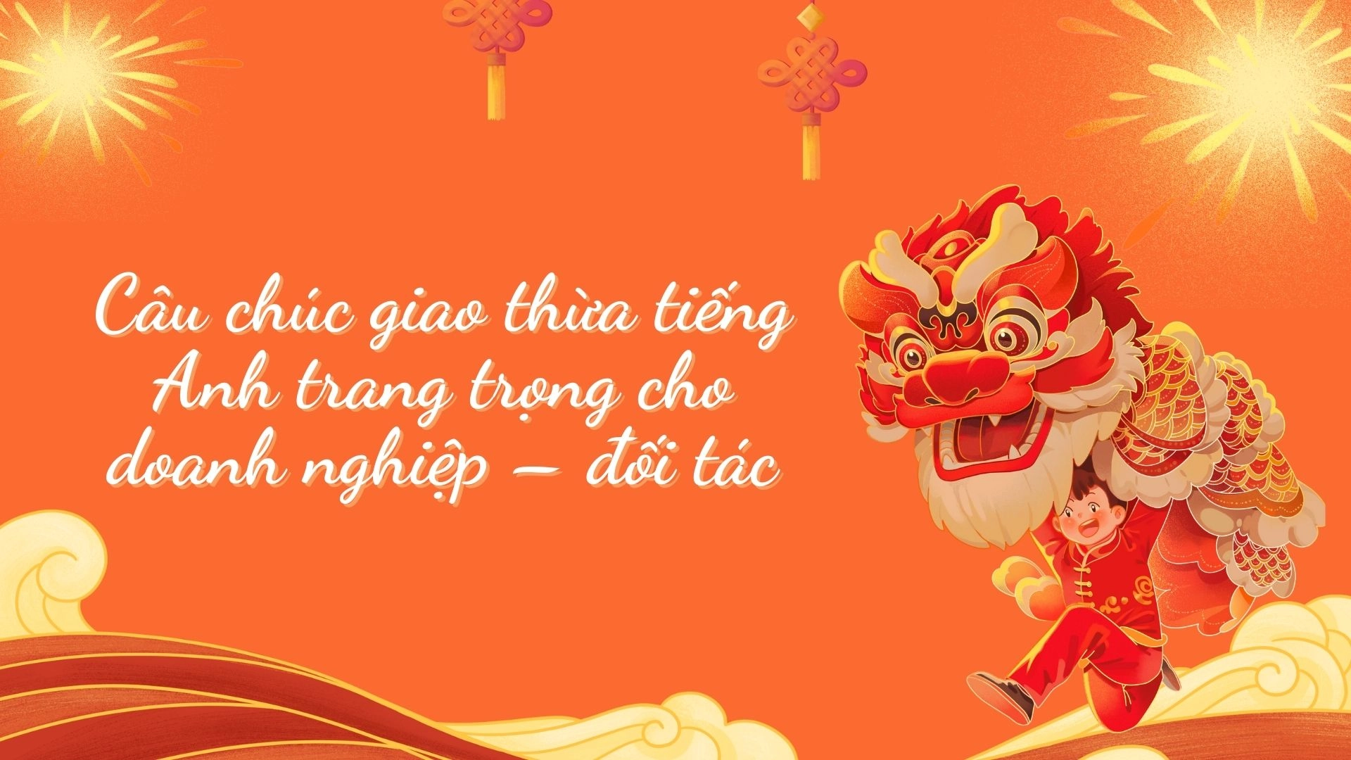Những mẫu câu tiếng Anh ý nghĩa chúc giao thừa Tết