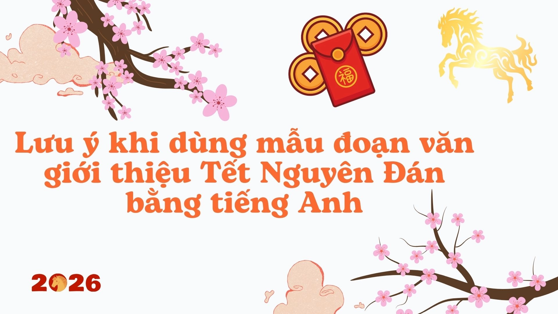 Mẫu đoạn văn giới thiệu Tết Nguyên Đán 