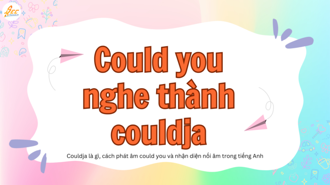 Could you nghe thành couldja