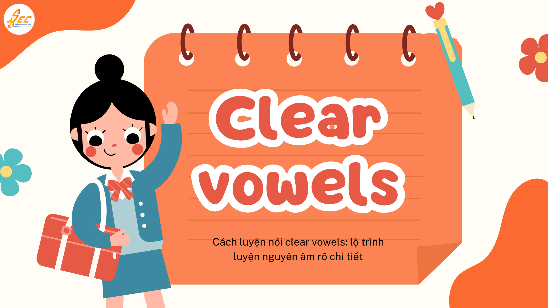 Cách luyện nói clear vowels: lộ trình luyện nguyên âm rõ chi tiết, dễ áp dụng để người nghe hiểu ngay (2026) 1 Cách luyện nói clear vowels