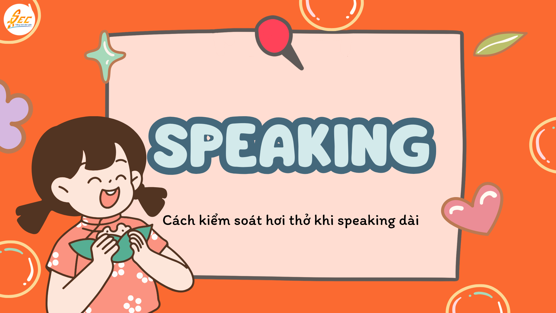 Cách kiểm soát hơi thở khi speaking dài