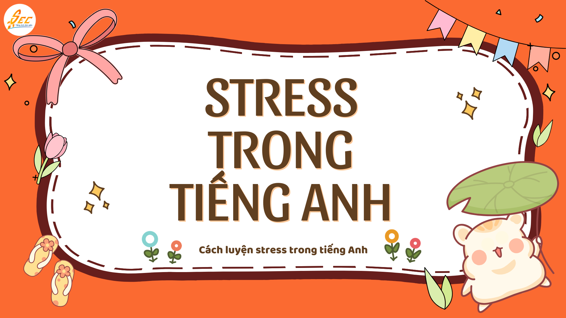 Cách luyện stress trong tiếng Anh 