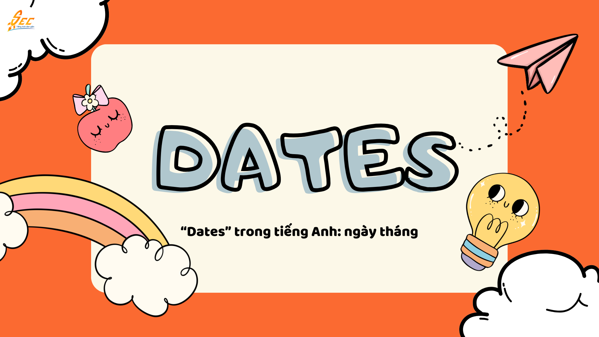 Dates trong tiếng Anh: ngày tháng