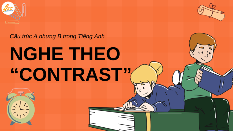 Nghe theo “Contrast”: A nhưng B trong Tiếng Anh