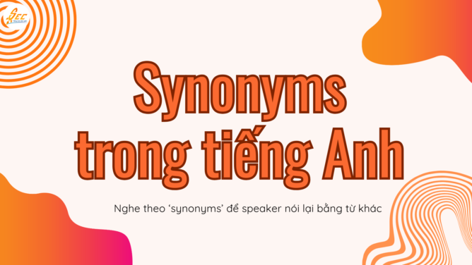 Synonyms trong tiếng Anh