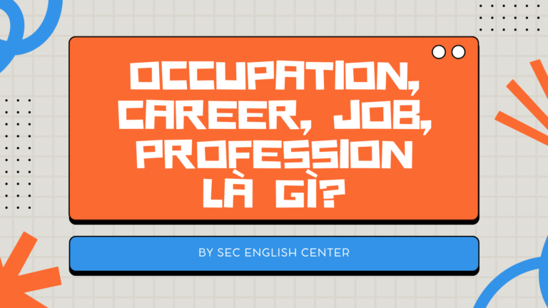 Occupation Career Job Profession là gì?