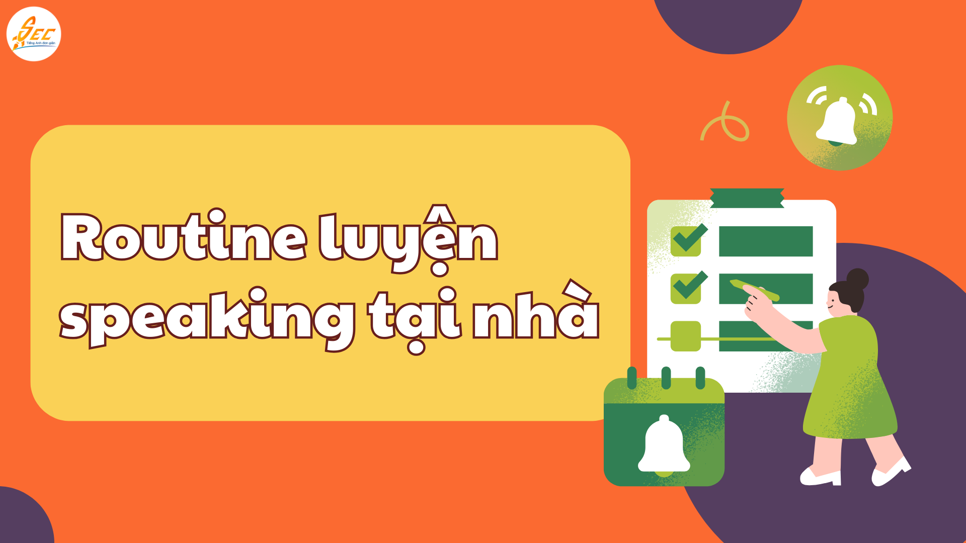 Speaking Environment: Cách luyện speaking tại nhà giúp cải thiện speaking và luyện phản xạ tiếng Anh nhanh chóng (2026) 3 Speaking Environment