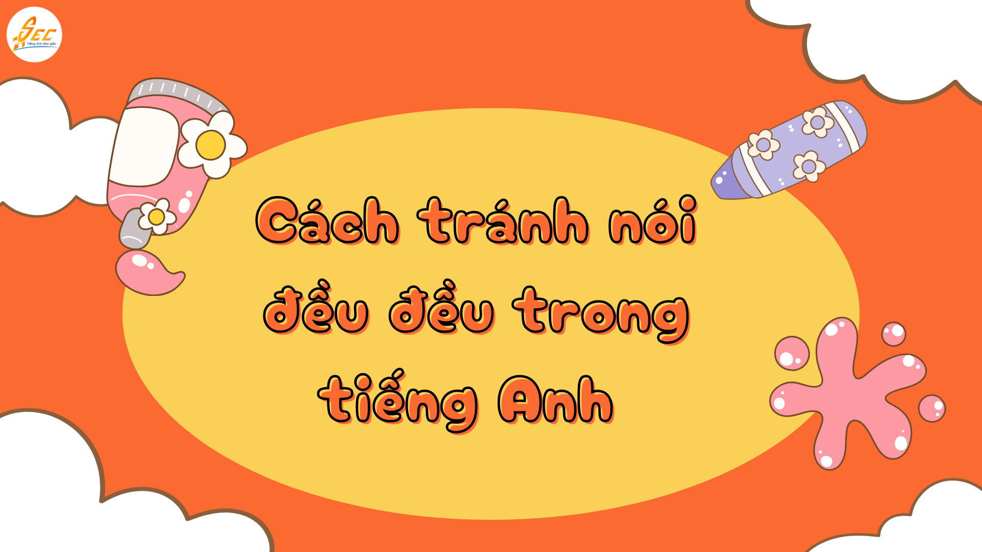 Cách tránh nói đều đều trong tiếng Anh