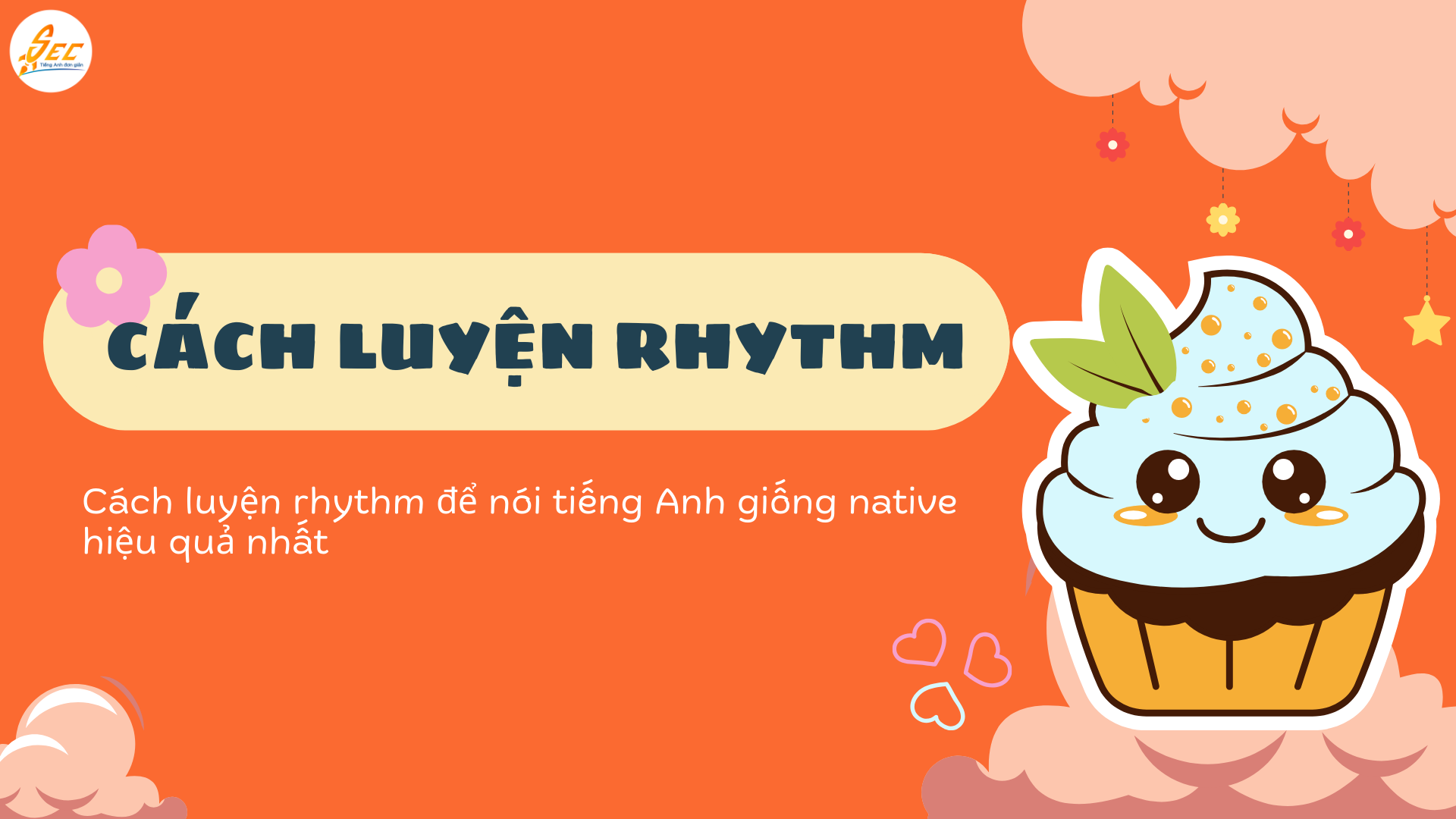 Cách luyện rhythm để nói tiếng Anh giống native