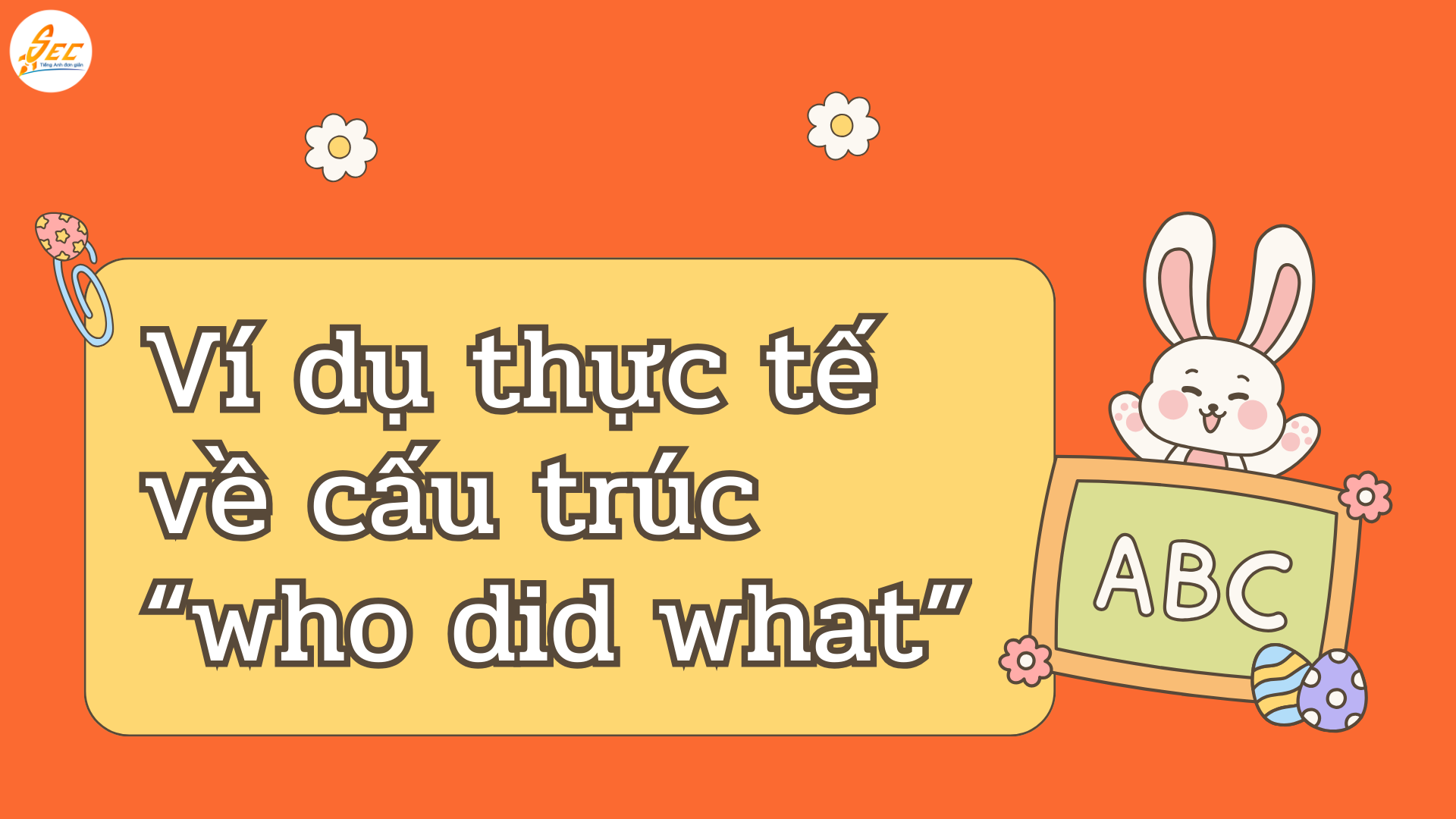 "Who Did What" Trong Tiếng Anh