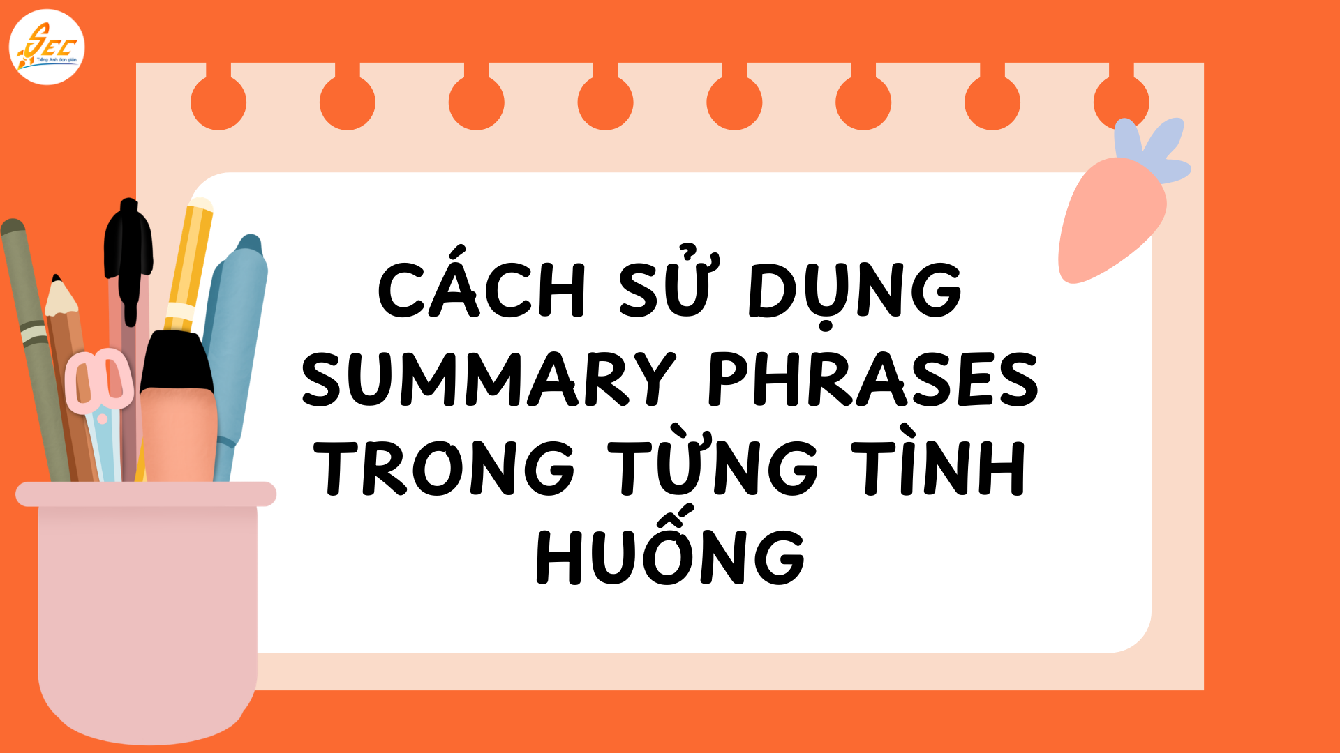 Nghe theo “Summary Phrases”