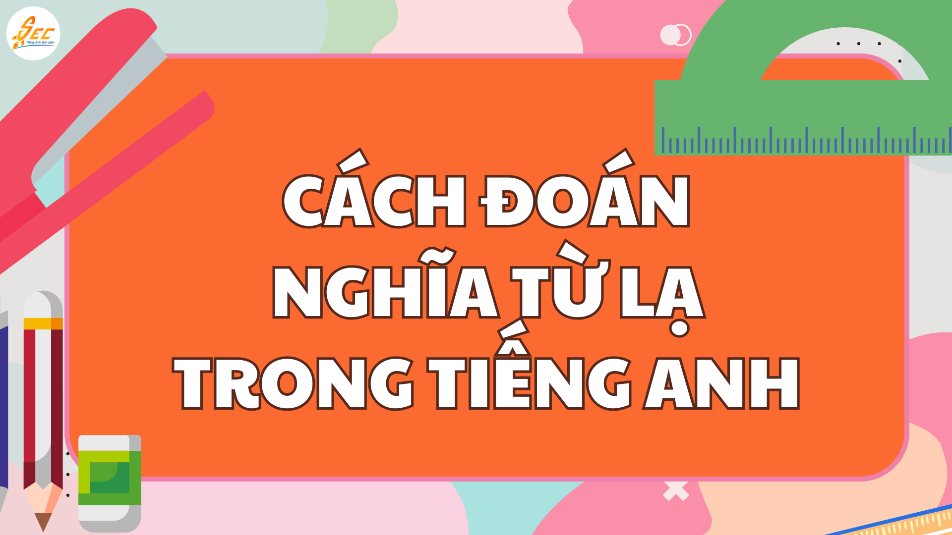Nghe mà gặp từ lạ trong tiếng Anh: Cách đoán nghĩa từ lạ nhanh chóng và hiệu quả (2026) 2 Nghe mà gặp từ lạ trong tiếng Anh: Cách đoán nghĩa từ lạ