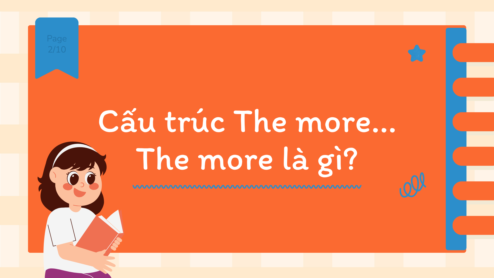 Cấu trúc The more... The more là gì? Cách dùng The more... The more kết nối ý tưởng phức tạp: Giải pháp tối ưu cho văn phong tiếng Anh học thuật (2026) 33 Cấu trúc The more... The more là gì?