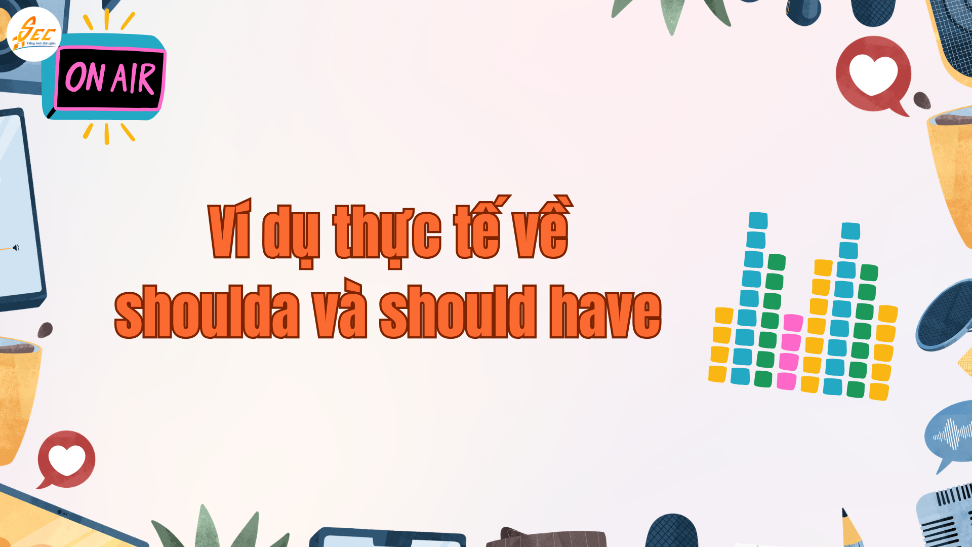 Should have trong tiếng Anh: shoulda và should have