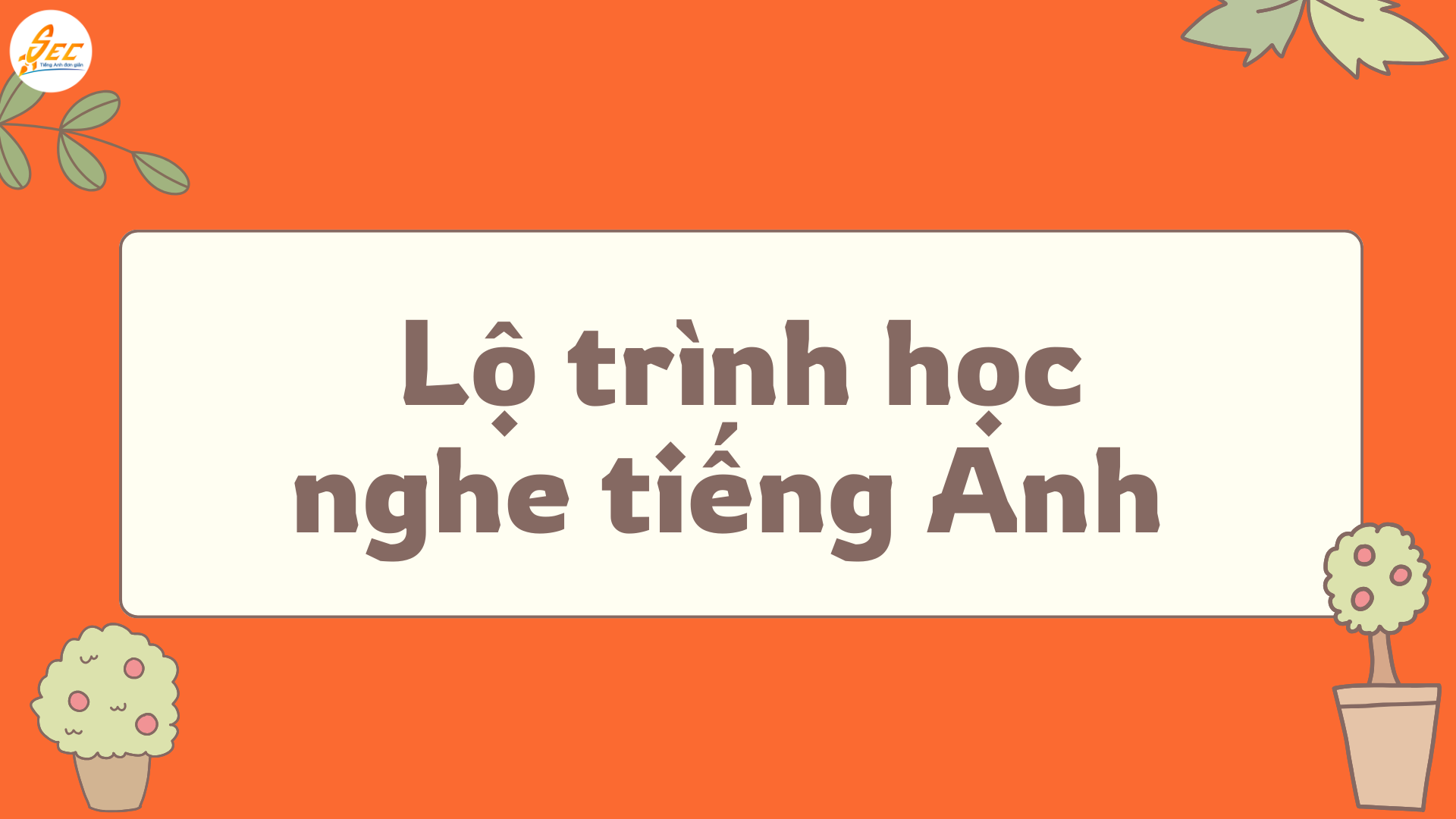 Chọn nguồn học tiếng Anh